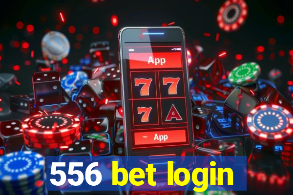 556 bet login